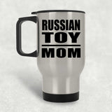 Russian Toy Mom - Silver Travel Mug