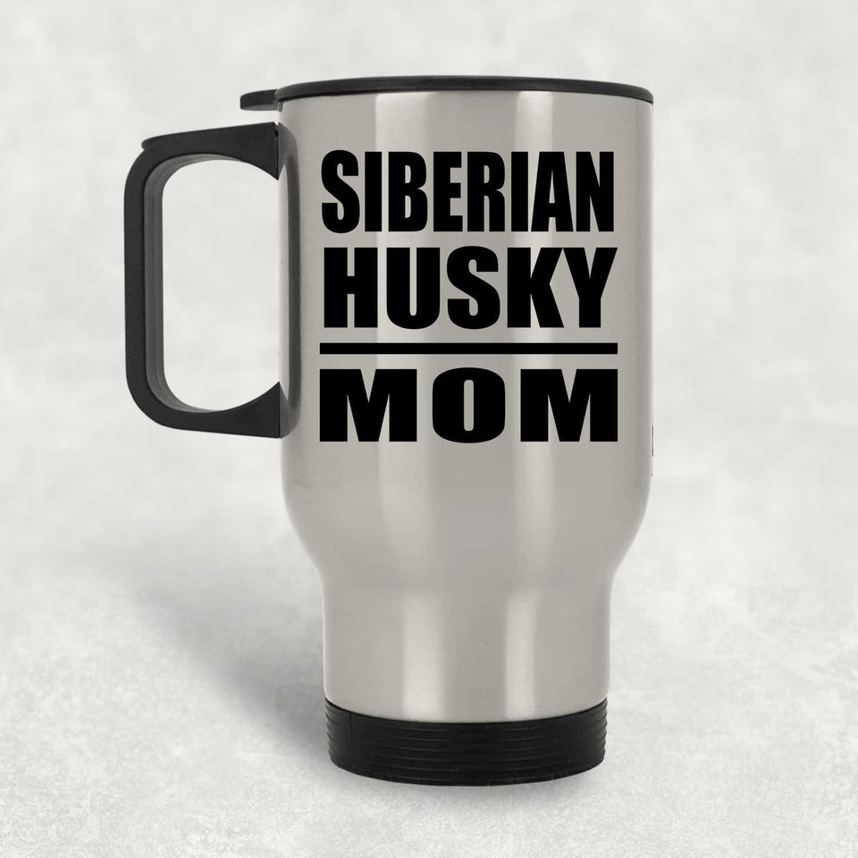 Siberian Husky Mom - Silver Travel Mug
