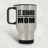 St. Bernard Mom - Silver Travel Mug