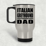Italian Greyhound Dad - Silver Travel Mug