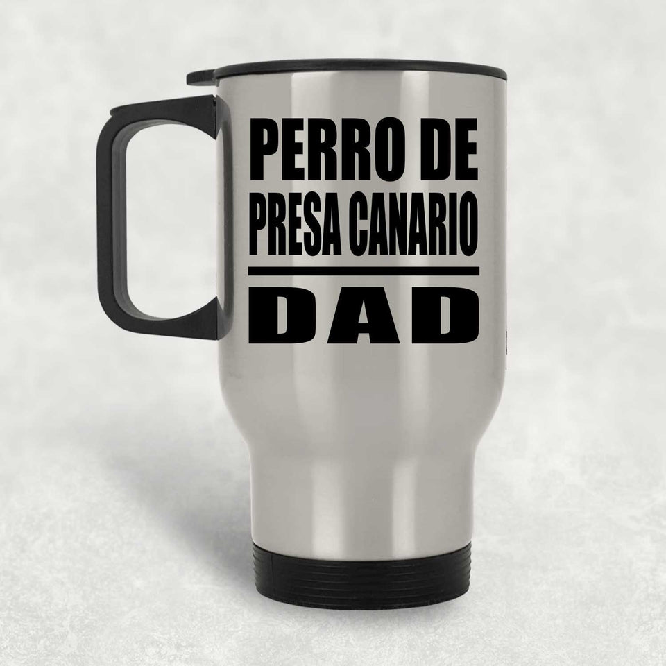 Perro De Presa Canario Dad - Silver Travel Mug