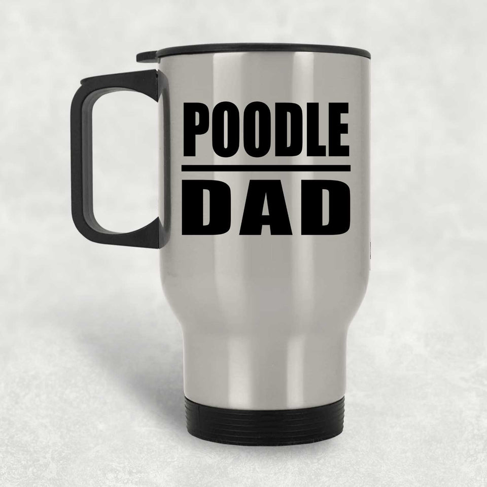 Poodle Dad - Silver Travel Mug