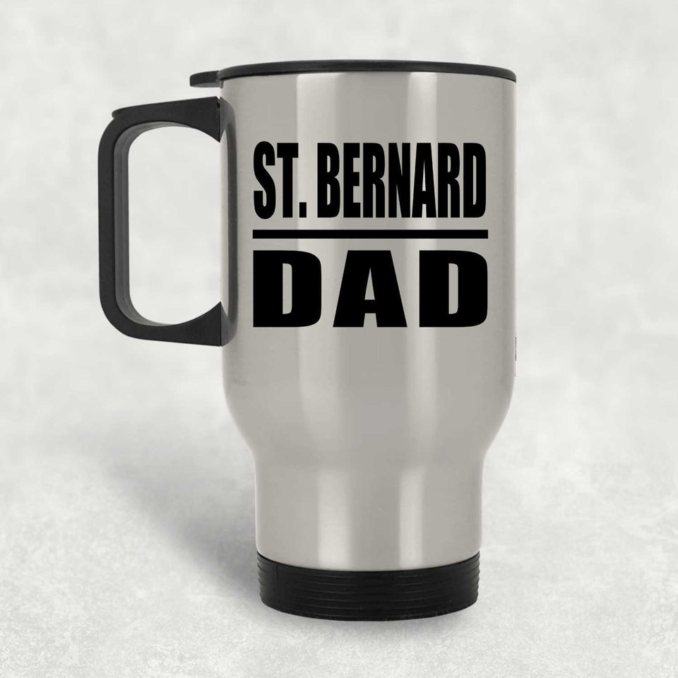 St. Bernard Dad - Silver Travel Mug