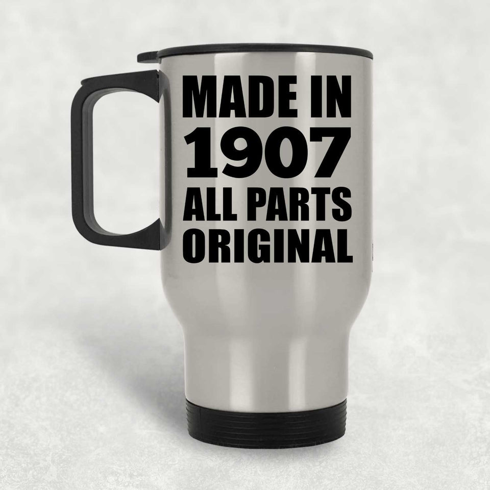117th Birthday Made in 1907 All Parts Original - Silver Travel Mug