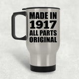 107th Birthday Made in 1917 All Parts Original - Silver Travel Mug