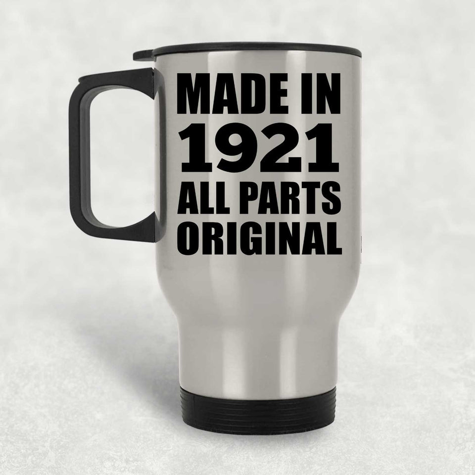 103rd Birthday Made in 1921 All Parts Original - Silver Travel Mug