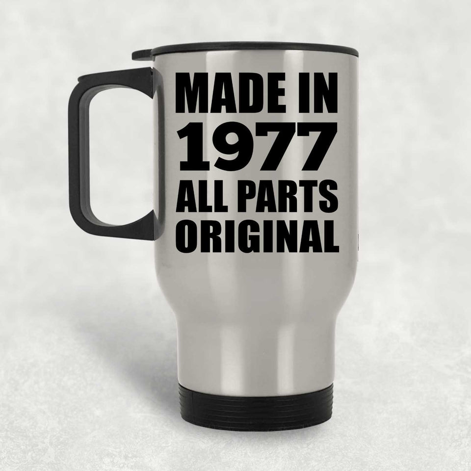 47th Birthday Made in 1977 All Parts Original - Silver Travel Mug
