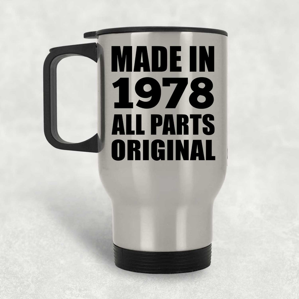 46th Birthday Made in 1978 All Parts Original - Silver Travel Mug