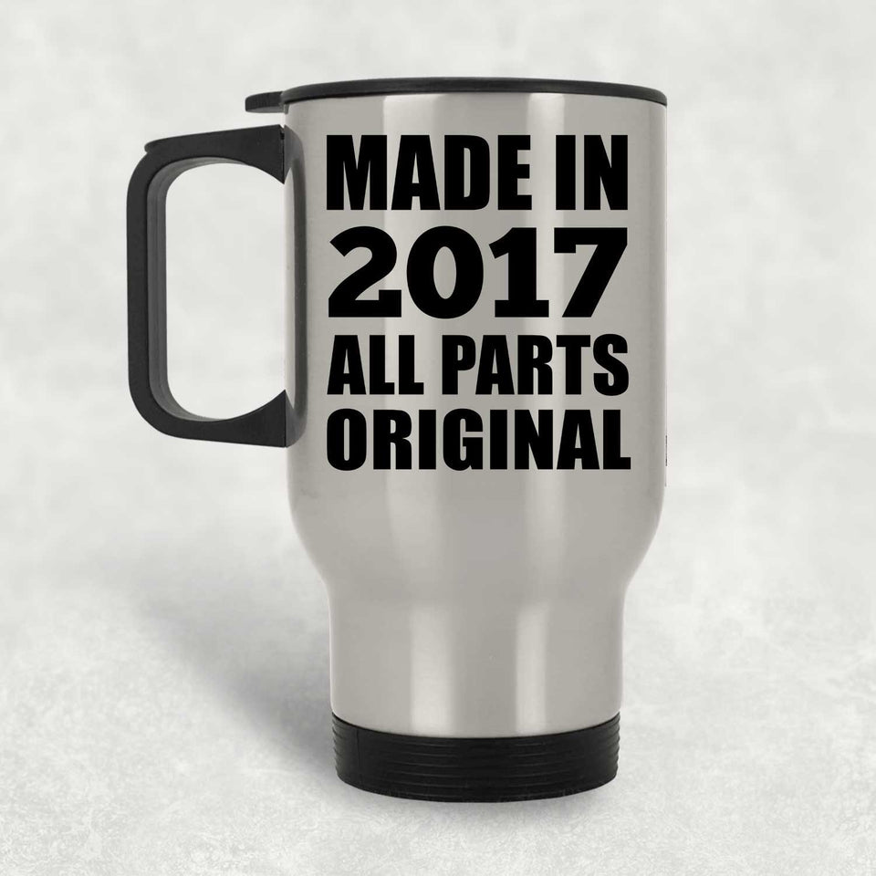 7th Birthday Made in 2017 All Parts Original - Silver Travel Mug