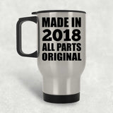 6th Birthday Made in 2018 All Parts Original - Silver Travel Mug