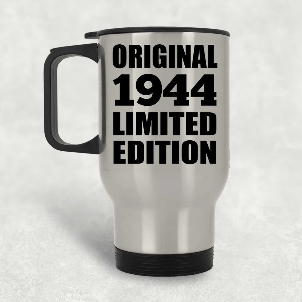 80th Birthday Original 1944 Limited Edition - Silver Travel Mug
