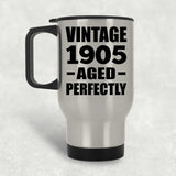 119th Birthday Vintage 1905 Aged Perfectly - Silver Travel Mug