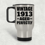 111th Birthday Vintage 1913 Aged Perfectly - Silver Travel Mug
