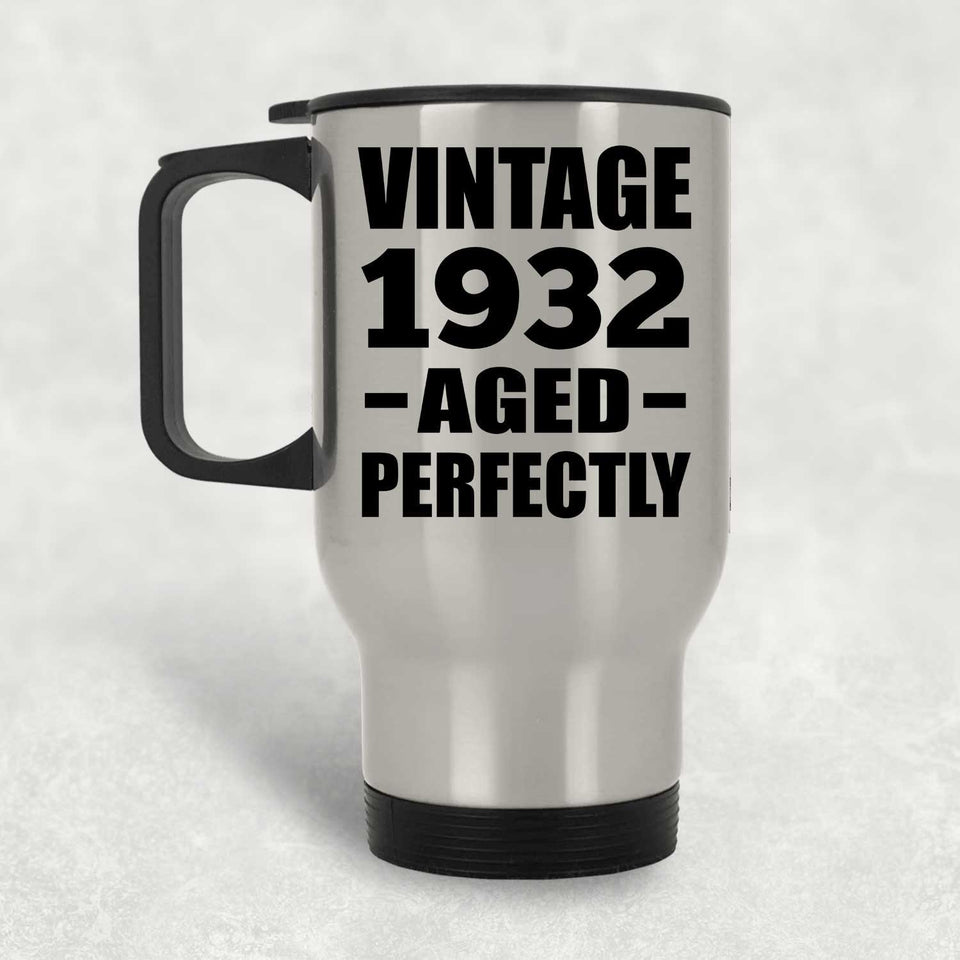 92nd Birthday Vintage 1932 Aged Perfectly - Silver Travel Mug