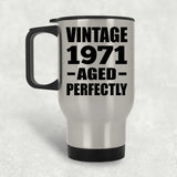 53rd Birthday Vintage 1971 Aged Perfectly - Silver Travel Mug