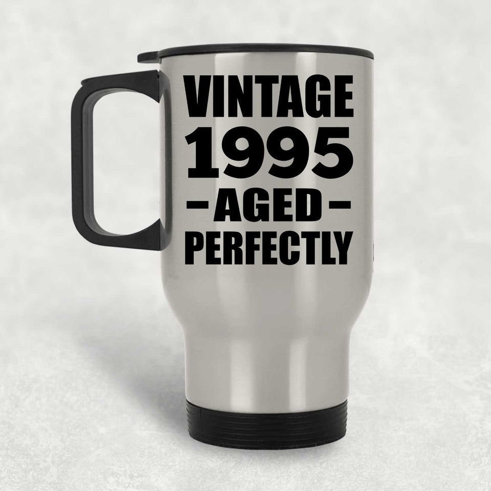 29th Birthday Vintage 1995 Aged Perfectly - Silver Travel Mug