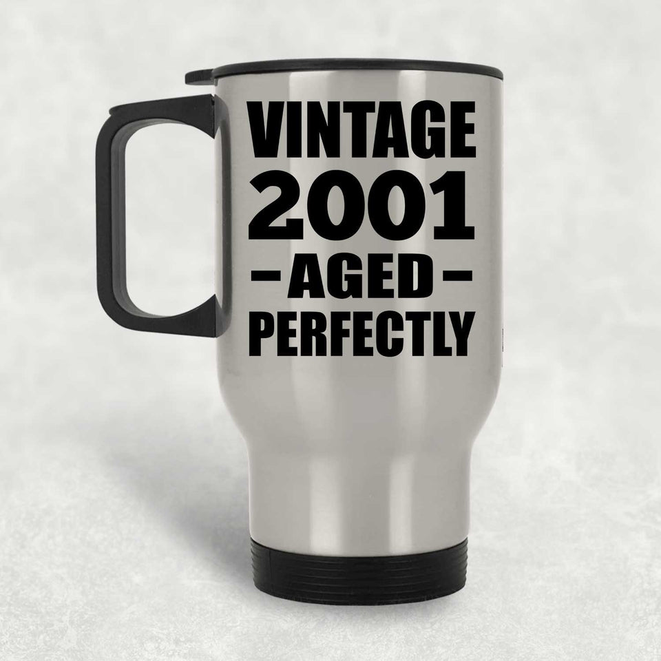 23rd Birthday Vintage 2001 Aged Perfectly - Silver Travel Mug