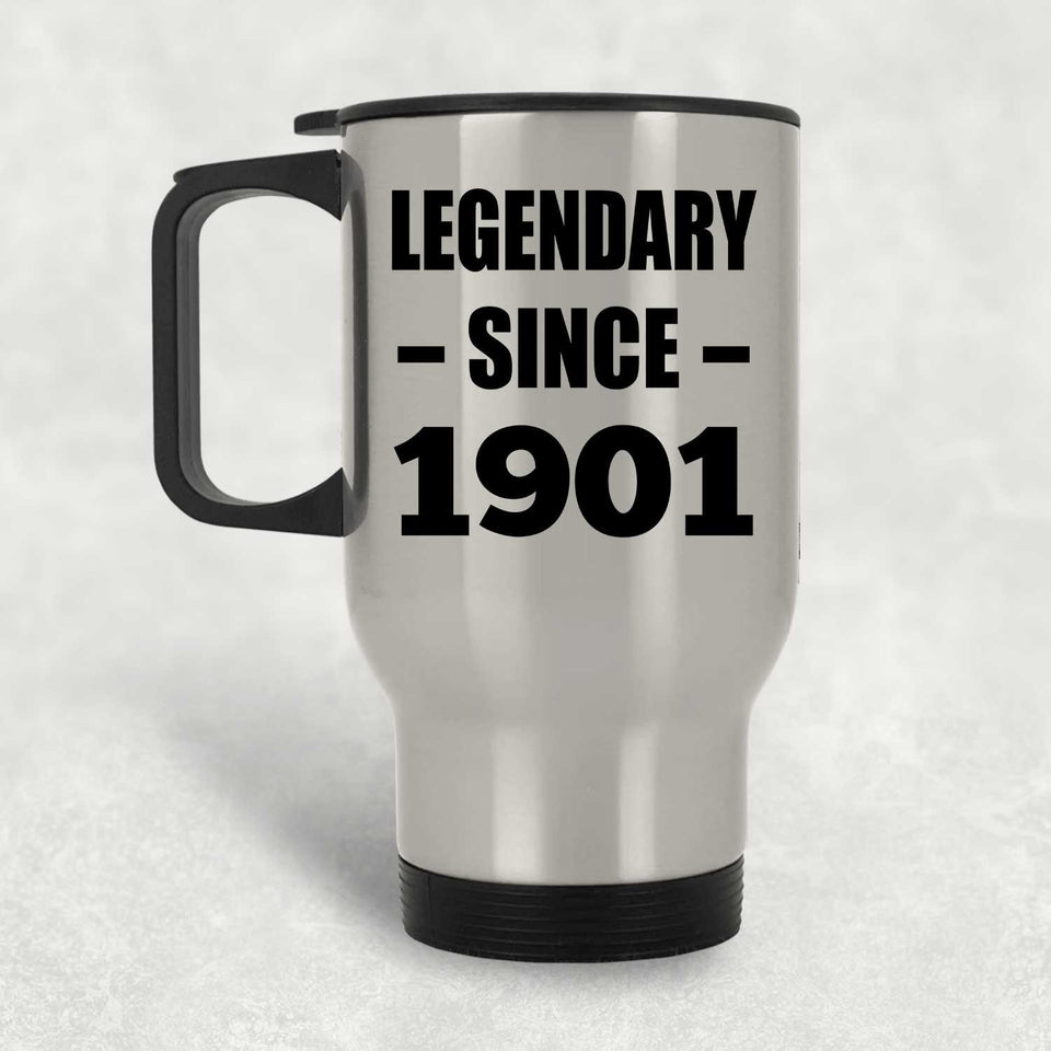 123rd Birthday Legendary Since 1901 - Silver Travel Mug