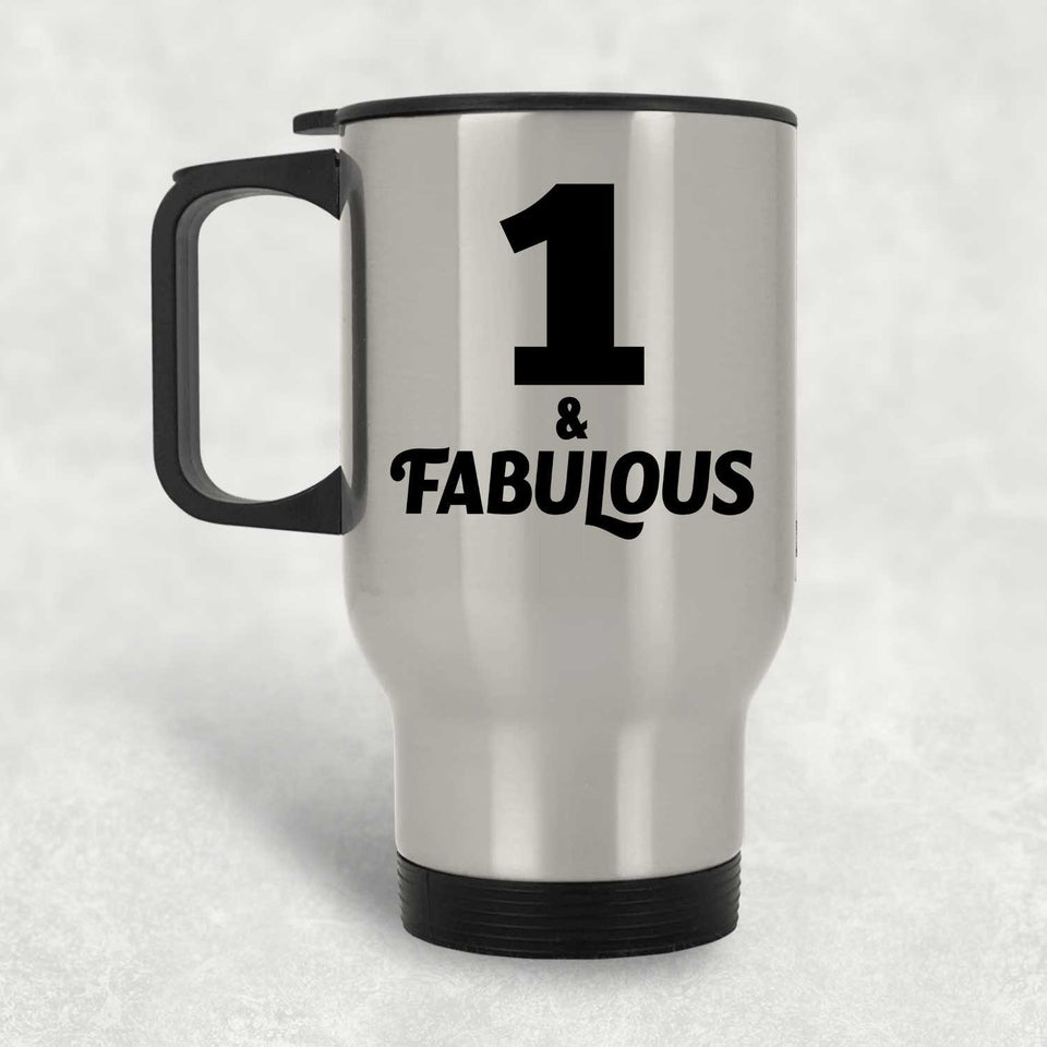 1st Birthday 1 & Fabulous - Silver Travel Mug