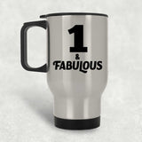 1st Birthday 1 & Fabulous - Silver Travel Mug