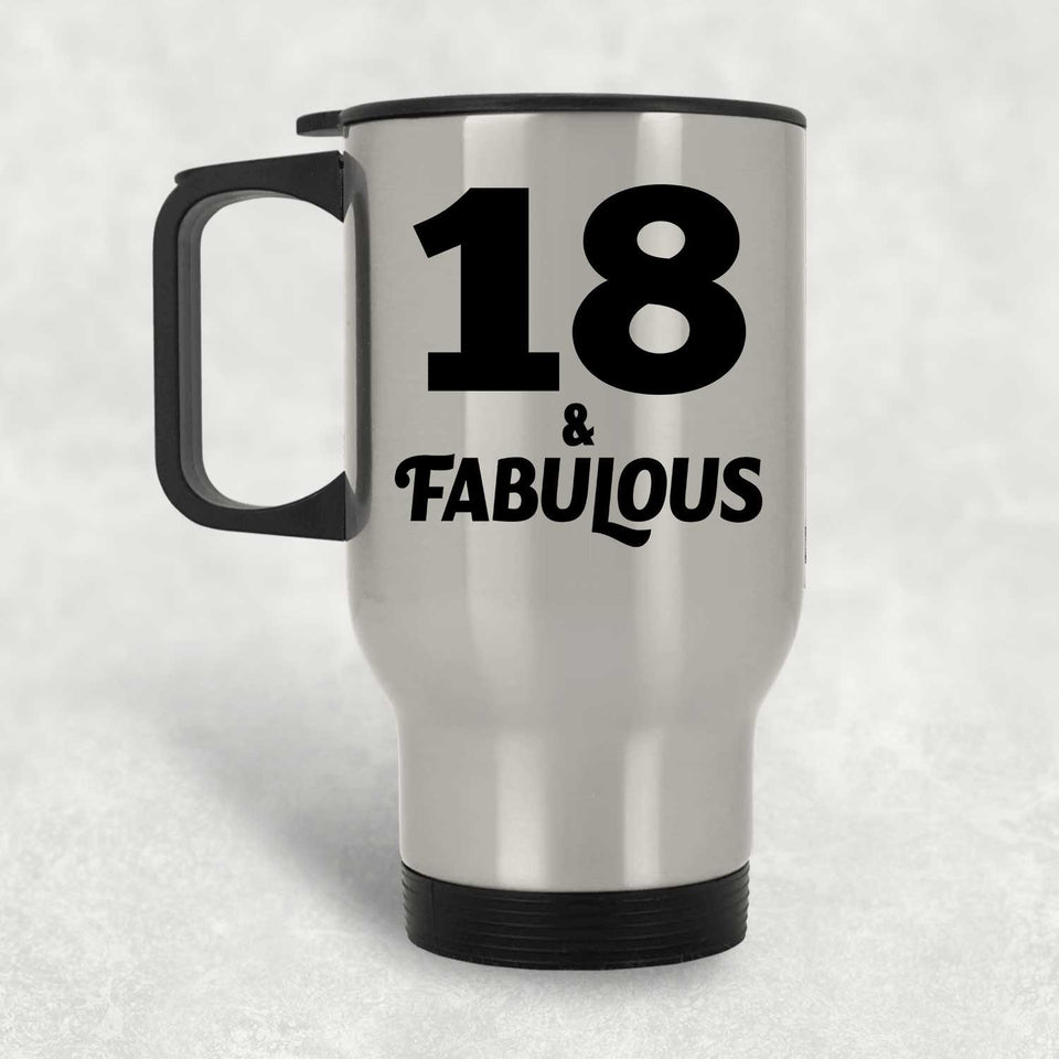 18th Birthday 18 & Fabulous - Silver Travel Mug