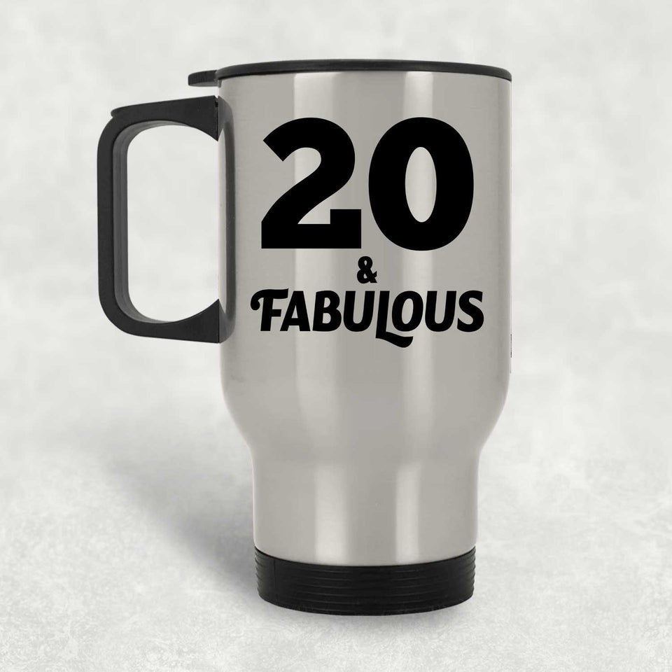 20th Birthday 20 & Fabulous - Silver Travel Mug