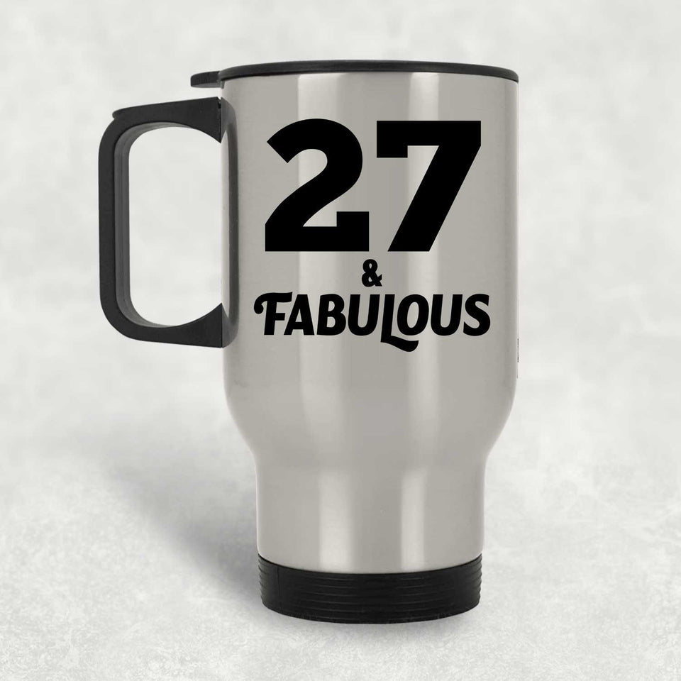 27th Birthday 27 & Fabulous - Silver Travel Mug