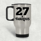 27th Birthday 27 & Fabulous - Silver Travel Mug