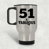 51st Birthday 51 & Fabulous - Silver Travel Mug
