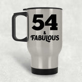 54th Birthday 54 & Fabulous - Silver Travel Mug