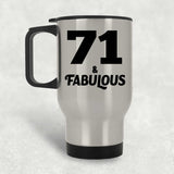 71st Birthday 71 & Fabulous - Silver Travel Mug