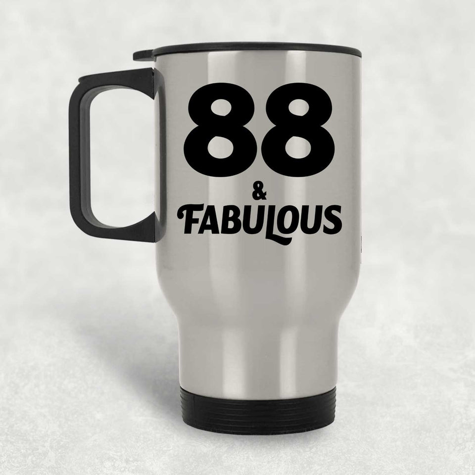 88th Birthday 88 & Fabulous - Silver Travel Mug
