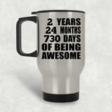 2nd Birthday 2 Years 24 Months 730 Days Of Awesome - Silver Travel Mug