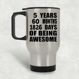 5th Birthday 5 Years 60 Months 1826 Days Of Awesome - Silver Travel Mug