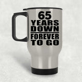 65th Anniversary 65 Years Down Forever to Go - Silver Travel Mug