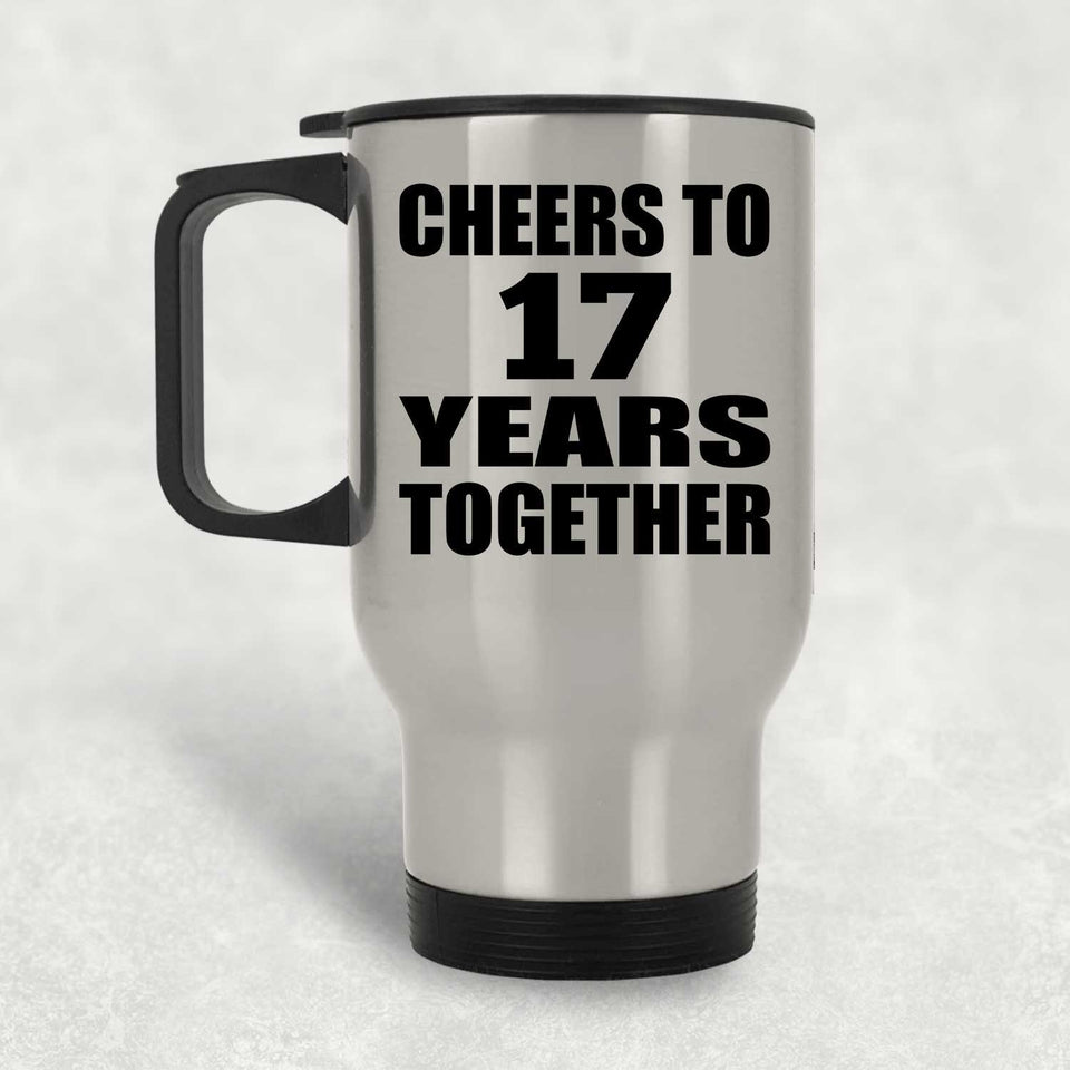 17th Anniversary Cheers To 17 Years Together - Silver Travel Mug