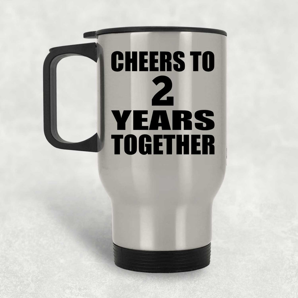2nd Anniversary Cheers To 2 Years Together - Silver Travel Mug