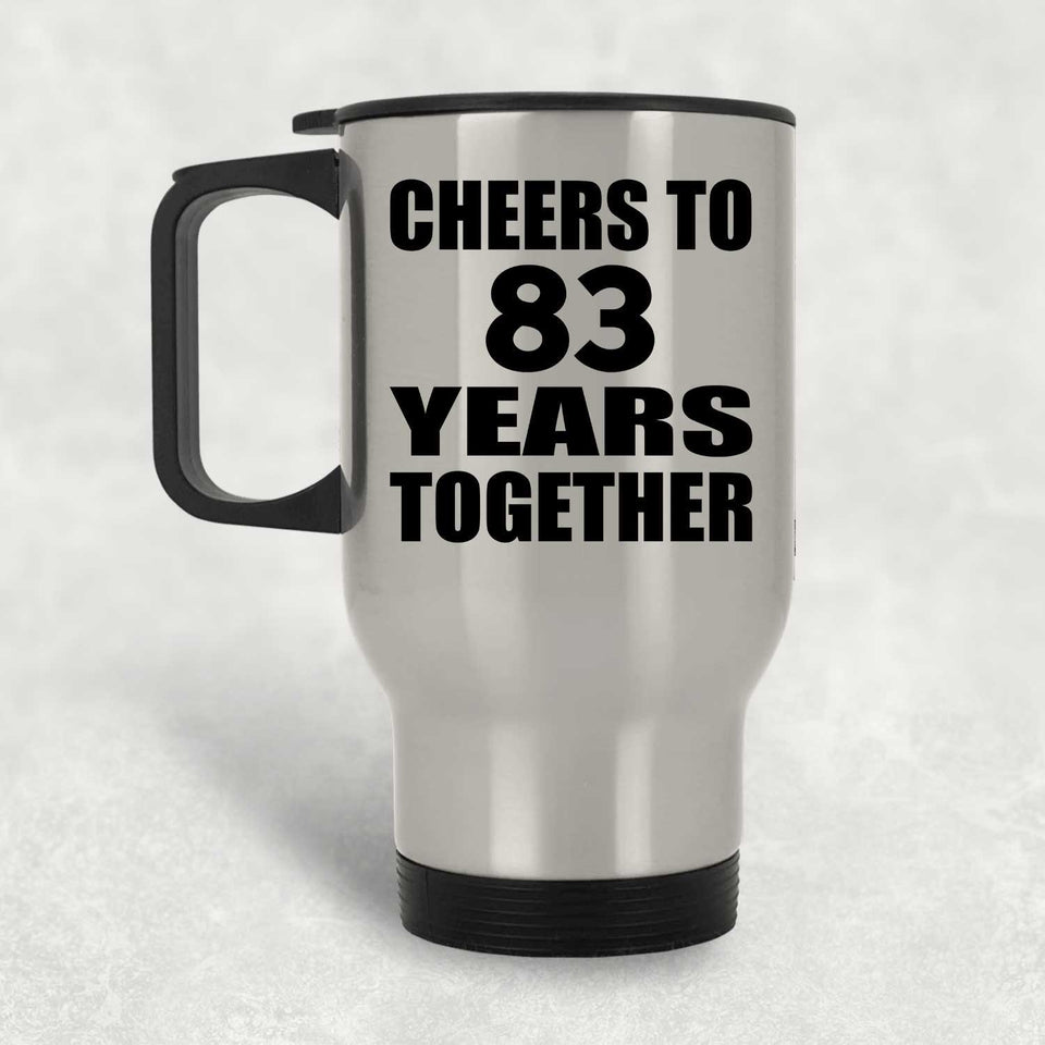 83rd Anniversary Cheers To 83 Years Together - Silver Travel Mug