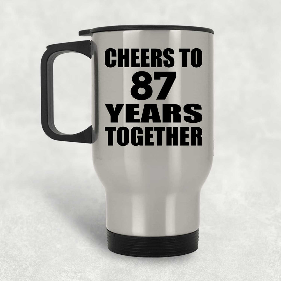 87th Anniversary Cheers To 87 Years Together - Silver Travel Mug