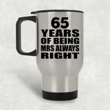 65th Anniversary 65 Years of Being Mrs Always Right - Silver Travel Mug