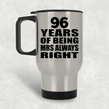 96th Anniversary 96 Years of Being Mrs Always Right - Silver Travel Mug