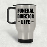 Funeral Director Life - Silver Travel Mug