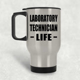 Laboratory Technician Life - Silver Travel Mug