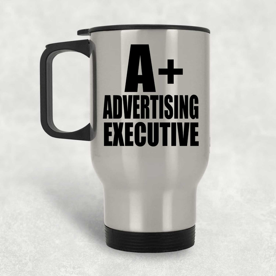 A+ Advertising Executive - Silver Travel Mug