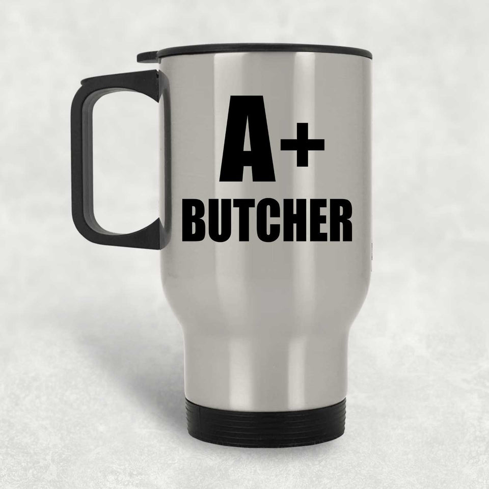 A+ Butcher - Silver Travel Mug