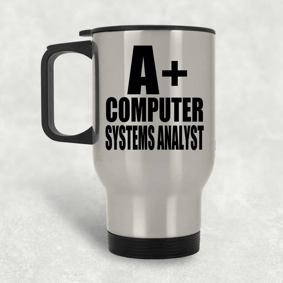 A+ Computer Systems Analyst - Silver Travel Mug
