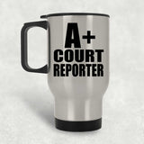 A+ Court Reporter - Silver Travel Mug
