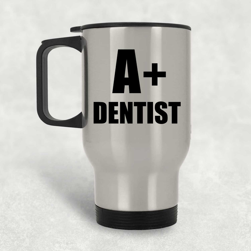 A+ Dentist - Silver Travel Mug