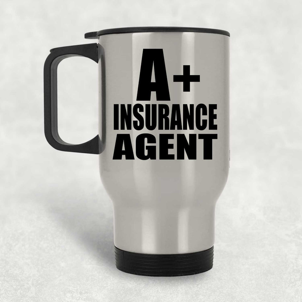 A+ Insurance Agent - Silver Travel Mug