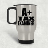 A+ Tax Examiner - Silver Travel Mug